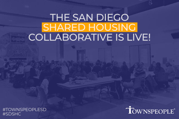 White text on blue-toned photo of people seated at long tables in a meeting hall. Text says, "The San Diego Shared Housing Collaborative is Live!" White text in the bottom left corner says, "#TOWNSPEOPLESD #SDSHC". The white Townspeople logo appears in the bottom right of the graphic.
